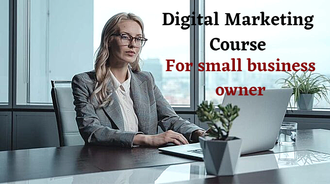 Digital Marketing Course for Small Business Owners 