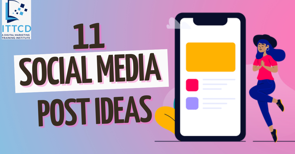 11 Social Media Post Ideas