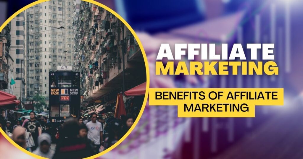 Benefits of Affiliate Marketing