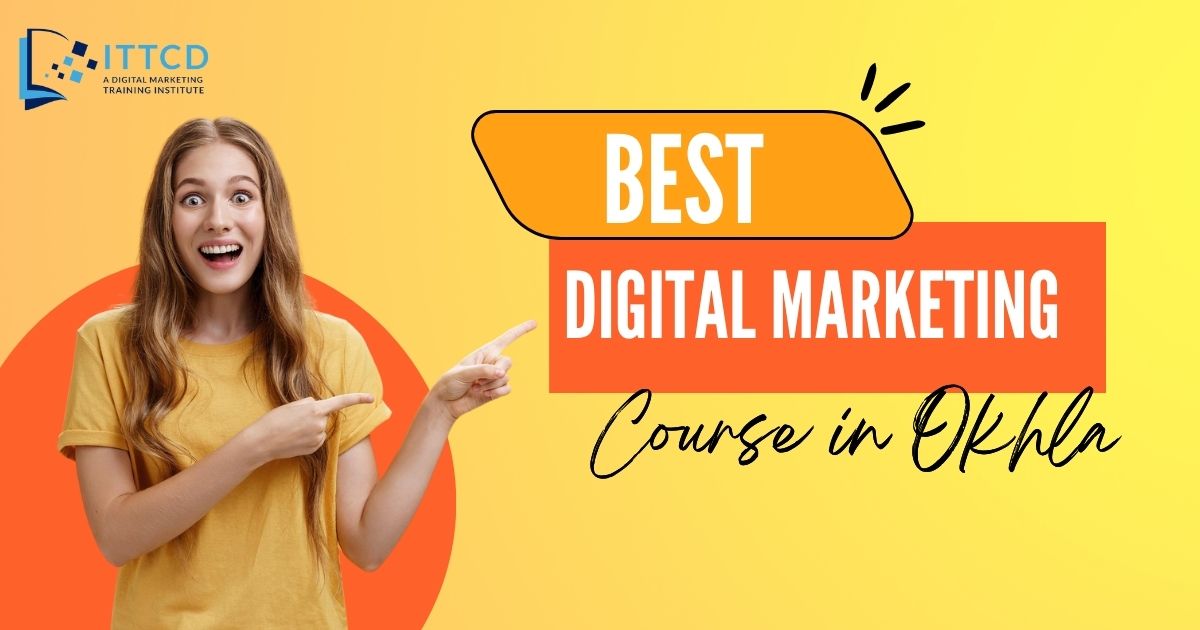 Digital Marketing Course in Okhla.