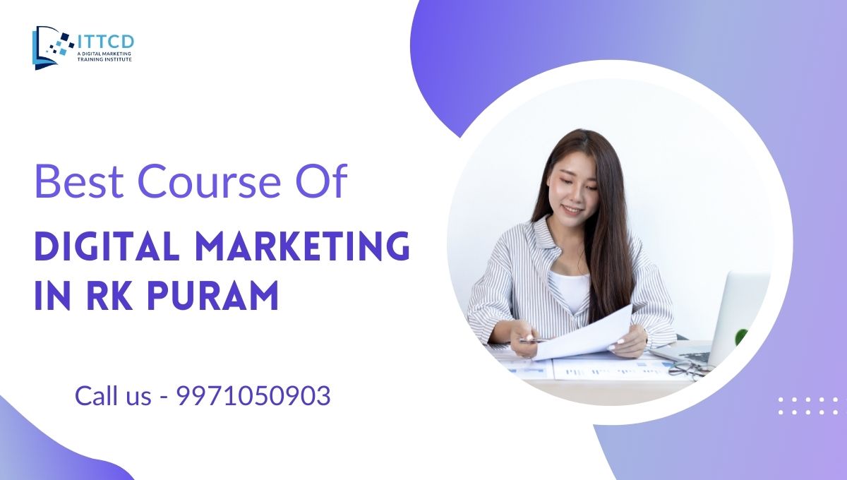 Digital Marketing Course In RK Puram