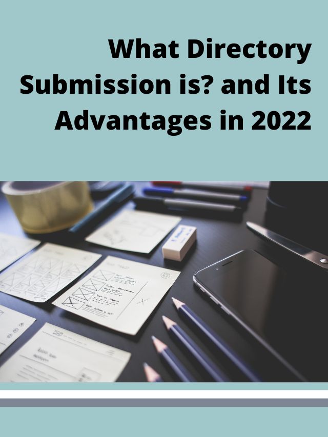 What is Directory Submission is? and Its Advantages in 2022