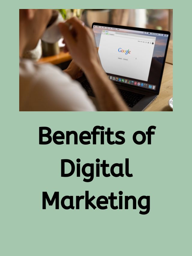 Benefits of Digital Marketing