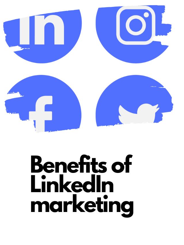 Benefits of LinkedIn marketing