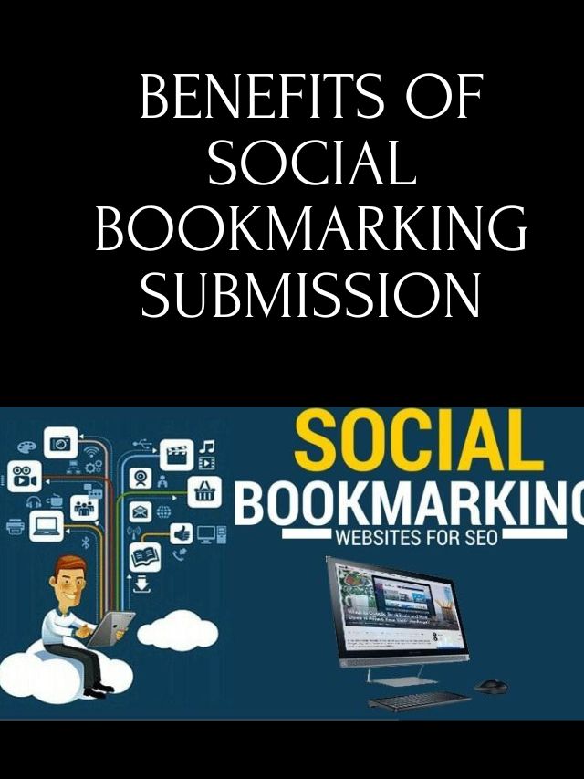 Benefits of Social Bookmarking Submission