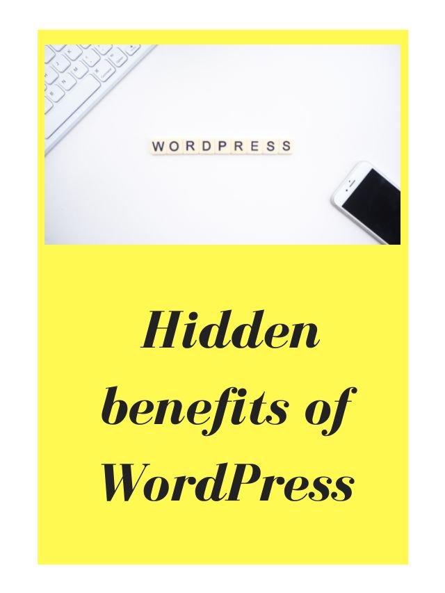 hidden benefits of WordPress