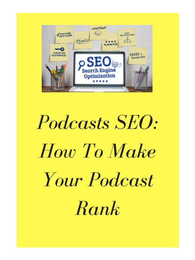 Podcasts SEO: How To Make Your Podcast Rank