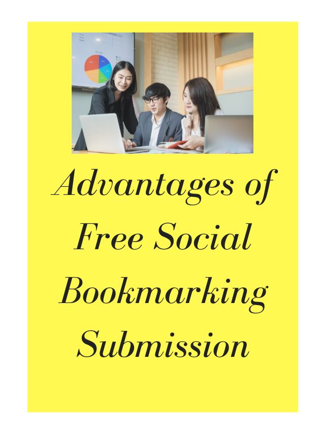 Advantages of Free Social Bookmarking Submission