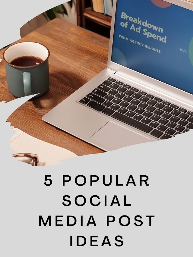 5 Popular Social Media Post Ideas