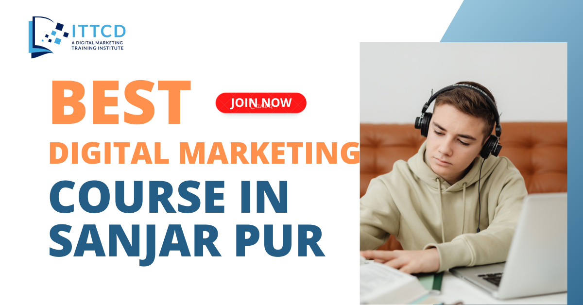 Digital Marketing Course in Sanjar Pur