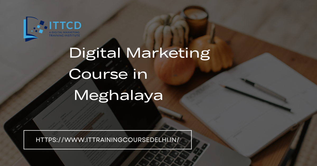 Digital Marketing Course in Meghalaya