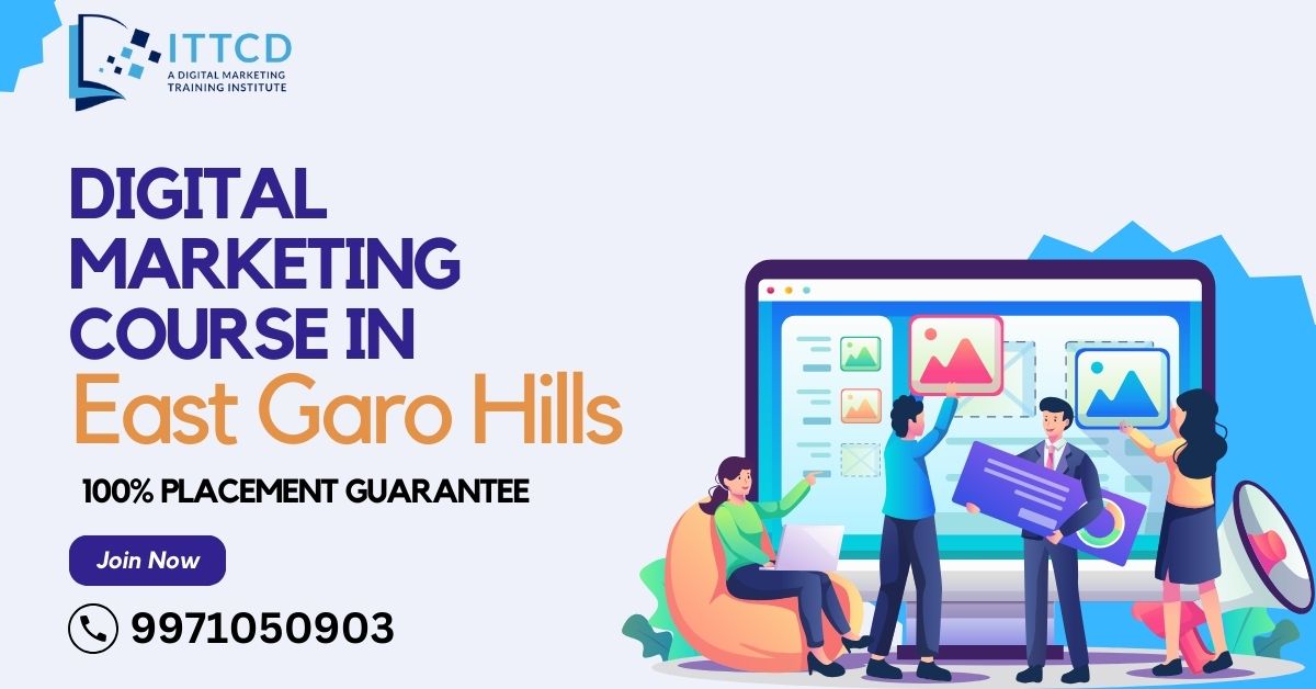 Digital Marketing Course in East Garo Hills