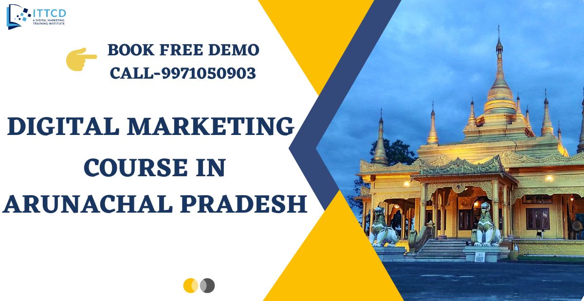 Digital Marketing Course in Arunachal Pradesh