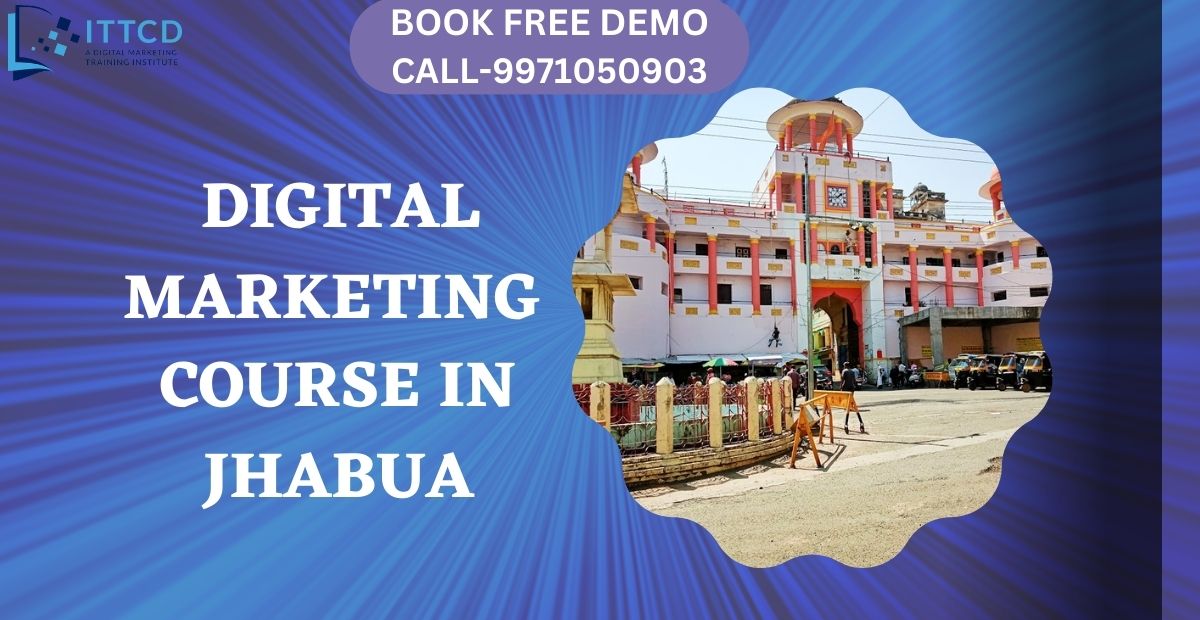 Digital Marketing Course in Jhabua