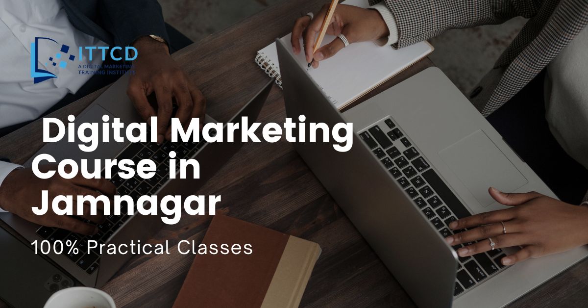 Best Digital Marketing Course in Jamnagar
