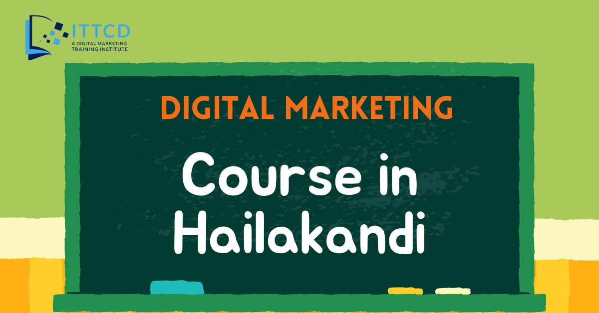 Digital Marketing Course in Hailakandi