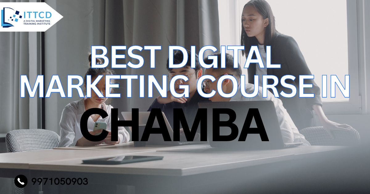 Digital Marketing Course in Chamba