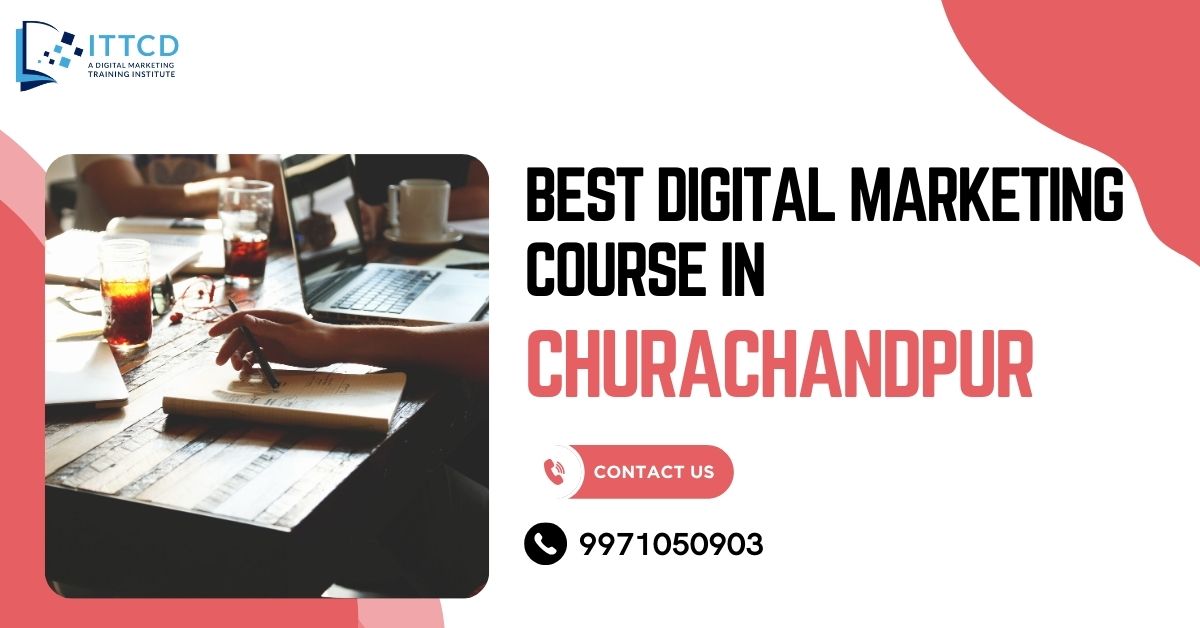 Digital Marketing Course in Churachandpur