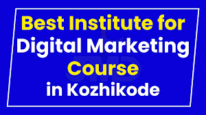 Digital Marketing Course in Kozhikode