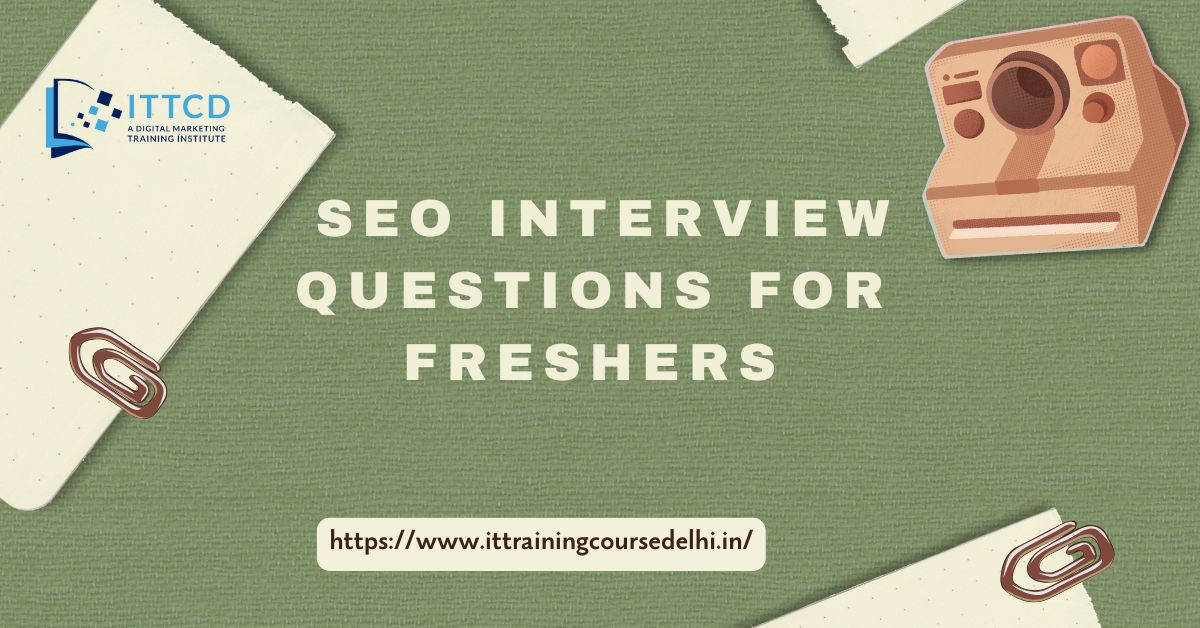 SEO Interview Questions for Freshers