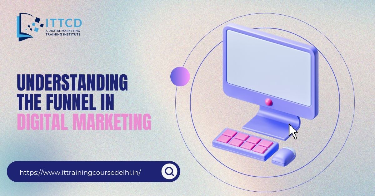Funnel in Digital Marketing
