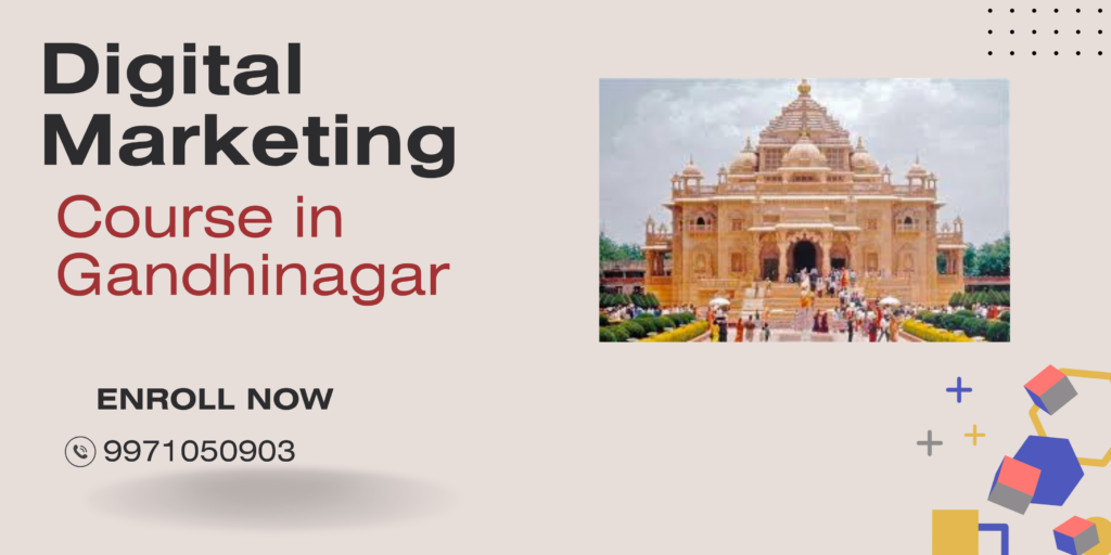 Best Digital Marketing Courses in  Gandhinagar (2026) –  Career Guide