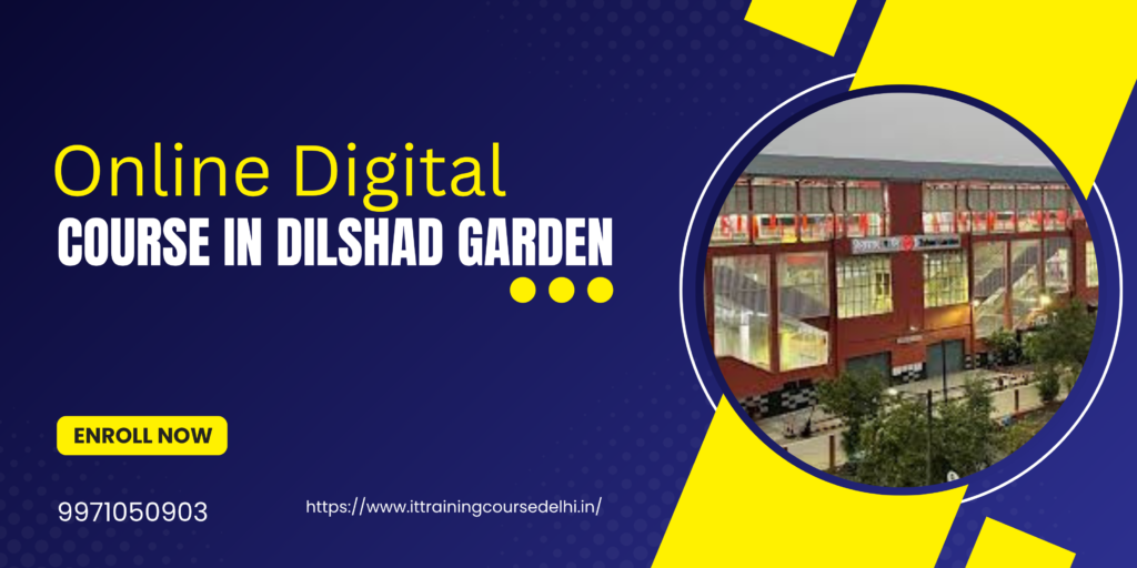 Digital Marketing Course in Dilshad Garden