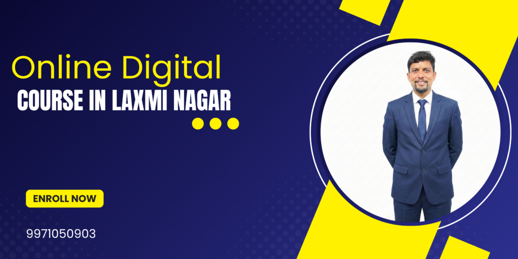  Digital Marketing Institutes in Laxmi Nagar